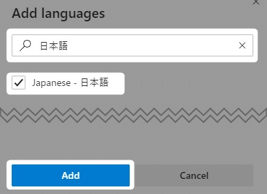 「 Add languages 」で日本語を選択